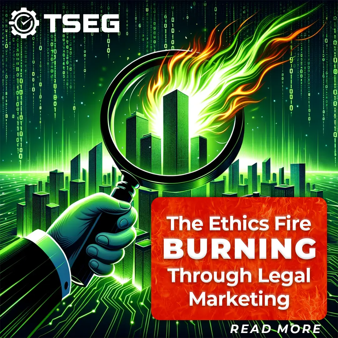 ethics fire burning legal marketing