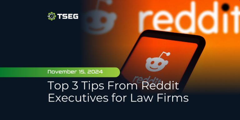 Reddit 384 Top 3 Tips From Reddit Executives for Law Firms - TSEG