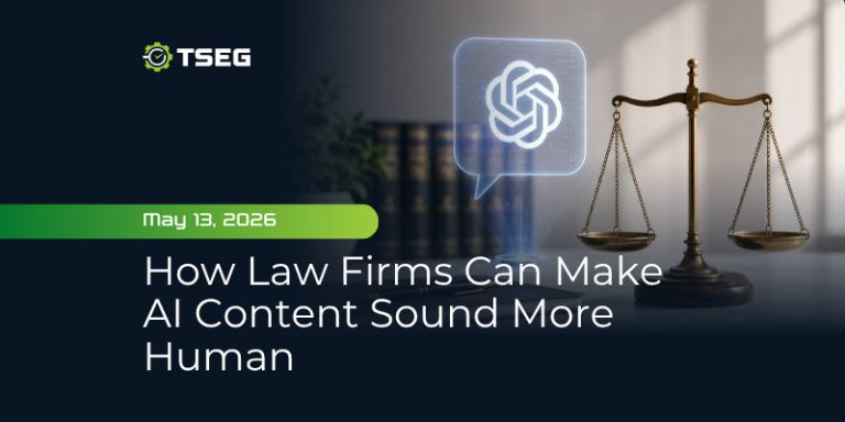 How Law Firms Can Make AI Content Sound More Human - TSEG